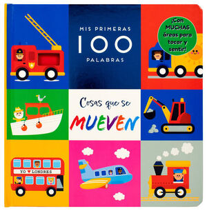 Libro Infantil: Mis Primeras 100 Palabras - Cosas que se Mueven