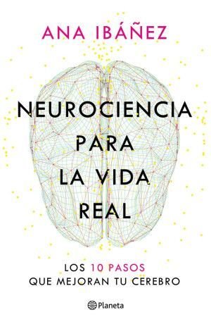 Neurociencia para la Vida Real