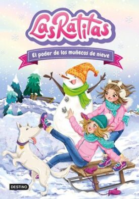 Las Ratitas 6: El Poder de los Muñecos de Nieve