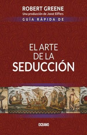 Guia Rapida de el Arte de la Seduccion 2ED