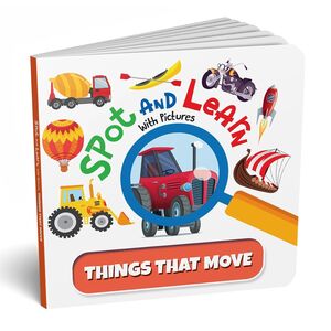 Spot And Learn With Pictures: Things That Move