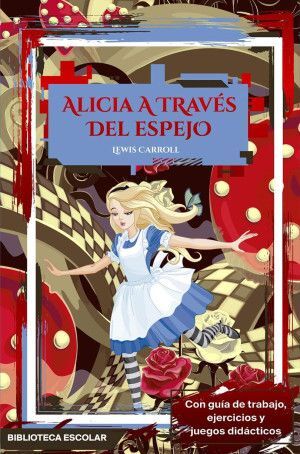 Biblioteca Escolar - Alicia a Traves del Espejo Adaptacion