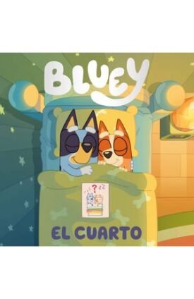 Bluey. Un Cuento - el Cuarto
