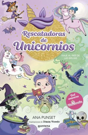 Rescatadoras de Unicornios 3: Viaje al Pais de las Brujas