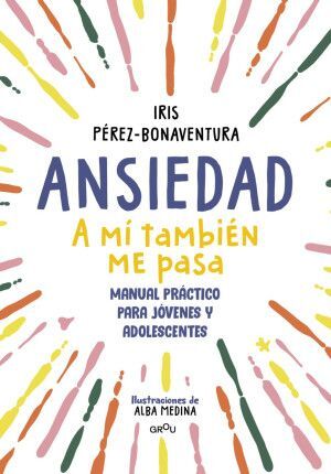 Ansiedad. A mi Tambien Me Pasa