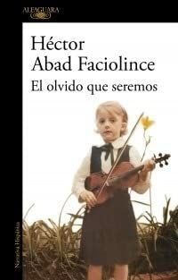 El Olvido que Seremos