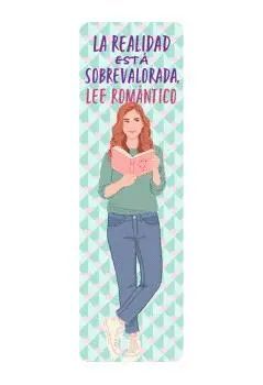 Marcapaginas: La Realidad Esta Sobrevalorada, Lee Romantica