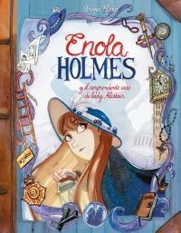 Enola Holmes y el Sorprendente Caso de Lady Alistair