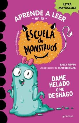 Aprender a Leer en la Escuela de Monstruos 10: Dame Helado o Me Deshago