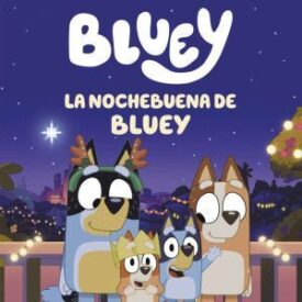 Bluey. La Nochebuena de Bluey
