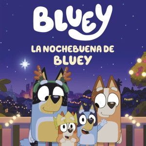 Bluey. La Nochebuena de Bluey