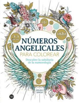 Números Angelicales para Colorear. Descubre la Sabiduría de la Numerología