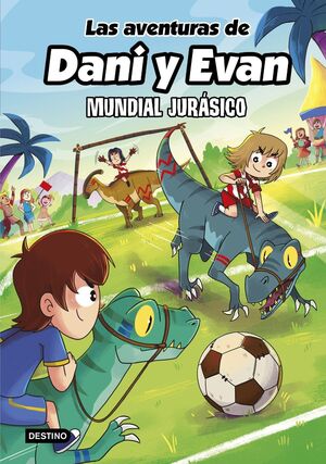 Las Aventuras de Dani y Evan 15: Mundial Jurasico