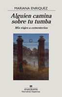 Alguien Camina Sobre tu Tumba