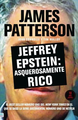 Jeffrey Epstein. Asquerosamente Rico ( 10 Años Despues )