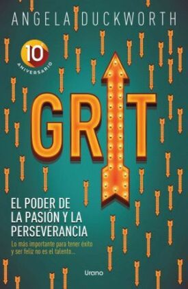 Grit. El Poder de la Pasion y la Perseverancia ( 10° Aniversario )