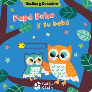 Desliza y Descubre: Papa Buho y su Bebe