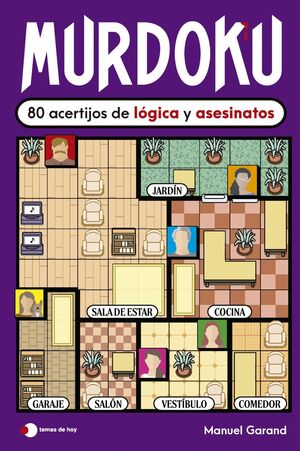 Murdoku España: 80 Acertijos de Lógica y Asesinatos