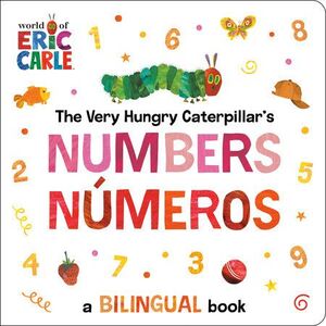 The Very Hungry Caterpillar's Numbers/ Numeros